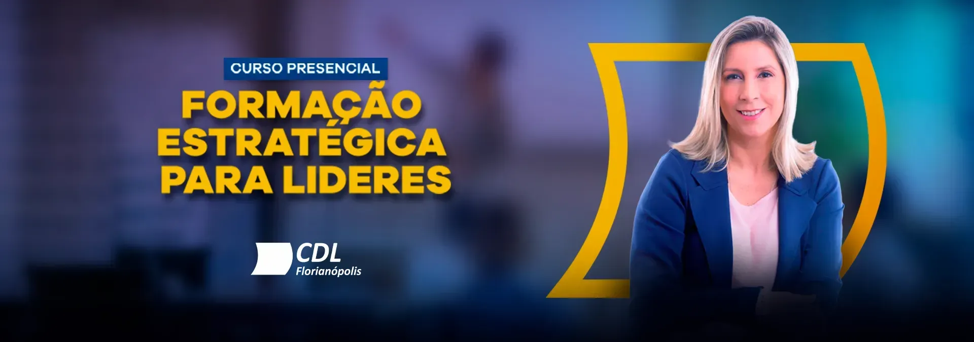 IMERSÃO PRESENCIAL - Formação Estratégica para Líderes