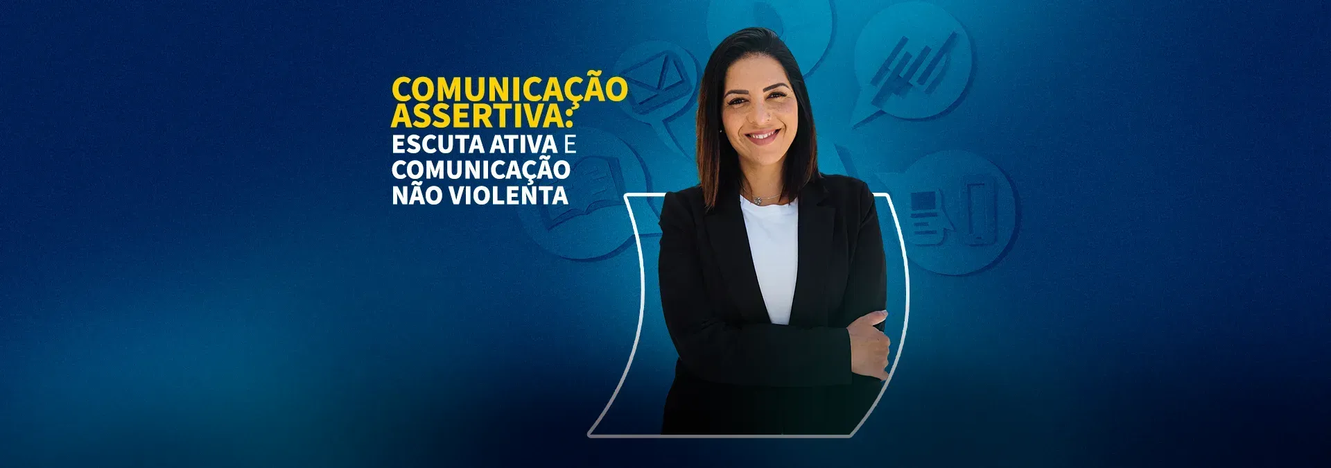 COMUNICAÇÃO ASSERTIVA (ABRIL 2025) 