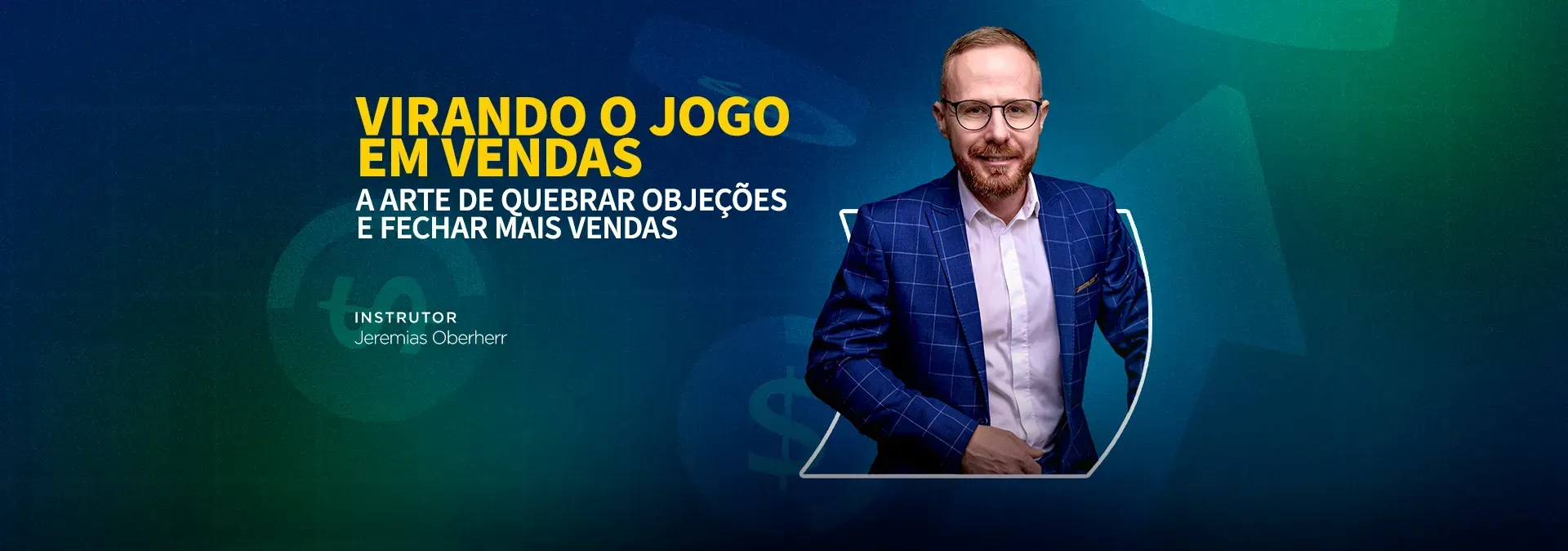 VIRANDO O JOGO EM VENDAS: A arte de quebrar as objeções e fechar mais vendas