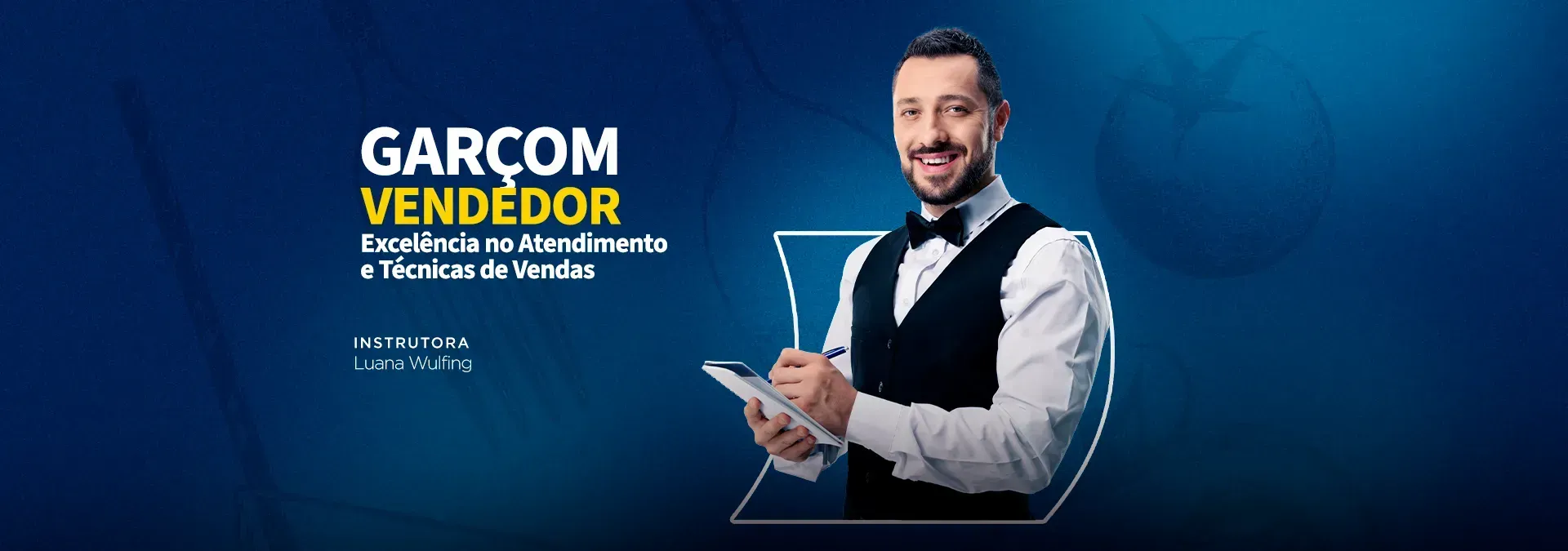 WORKSHOP PRESENCIAL - GARÇOM VENDEDOR