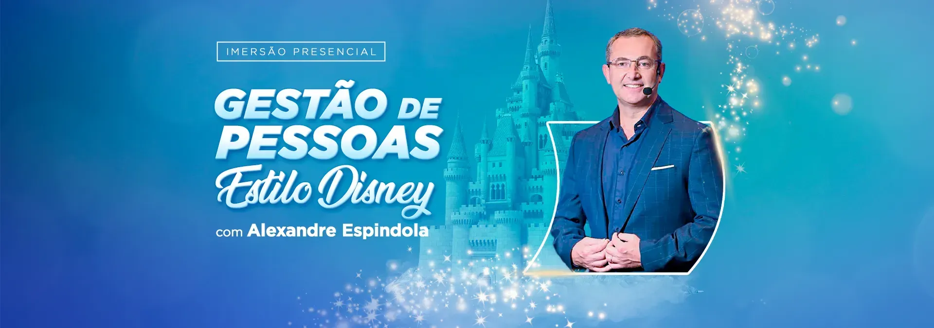 IMERSÃO PRESENCIAL - Gestão de Pessoas - Estilo Disney