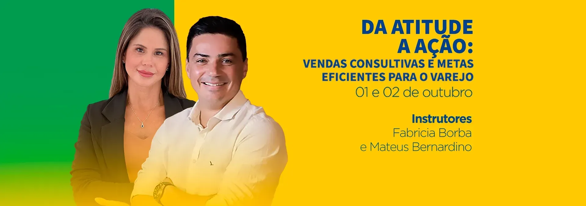 Da atitude à Ação: Vendas Consultivas e Metas Eficientes para o Varejo (OUTUBRO 2024)