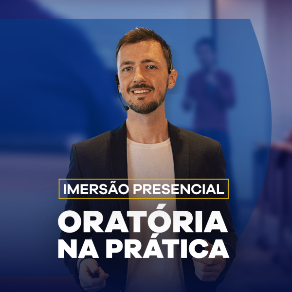 Oratória na Prática (Imersão Presencial)